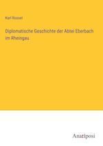 Diplomatische Geschichte der Abtei Eberbach im Rheingau