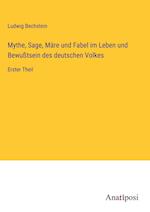 Mythe, Sage, Märe und Fabel im Leben und Bewußtsein des deutschen Volkes