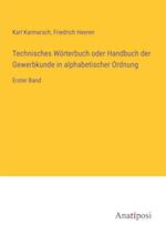 Technisches Wörterbuch oder Handbuch der Gewerbkunde in alphabetischer Ordnung