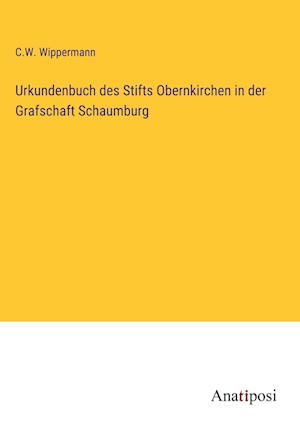 Urkundenbuch des Stifts Obernkirchen in der Grafschaft Schaumburg