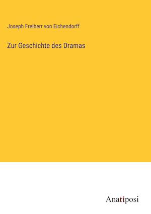 Zur Geschichte des Dramas