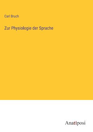 Zur Physiologie der Sprache