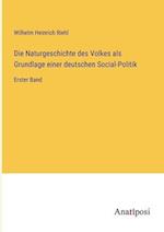 Die Naturgeschichte des Volkes als Grundlage einer deutschen Social-Politik