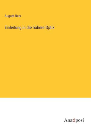 Einleitung in die höhere Optik