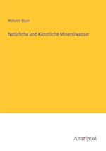 Natürliche und Künstliche Mineralwasser