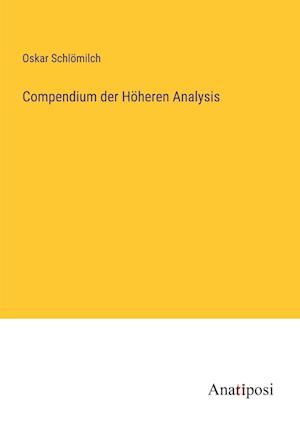 Compendium der Höheren Analysis