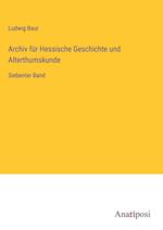 Archiv für Hessische Geschichte und Alterthumskunde