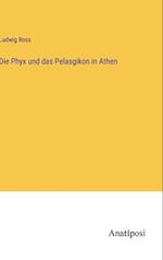 Die Phyx und das Pelasgikon in Athen