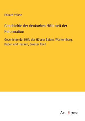 Geschichte der deutschen Höfe seit der Reformation