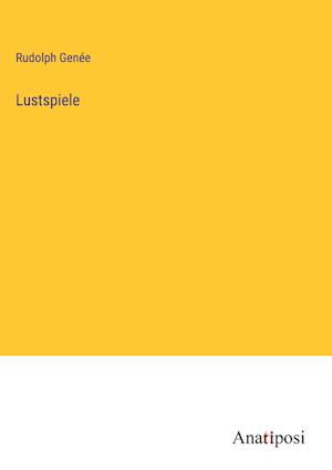 Lustspiele