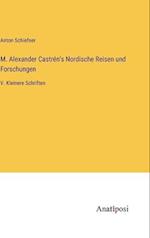 M. Alexander Castrén's Nordische Reisen und Forschungen
