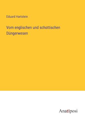 Vom englischen und schottischen Düngerwesen