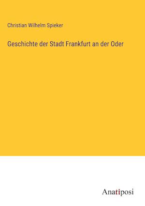 Geschichte der Stadt Frankfurt an der Oder