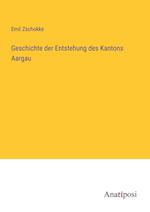 Geschichte der Entstehung des Kantons Aargau