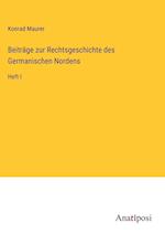 Beiträge zur Rechtsgeschichte des Germanischen Nordens