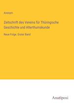 Zeitschrift des Vereins für Thüringische Geschichte und Alterthumskunde