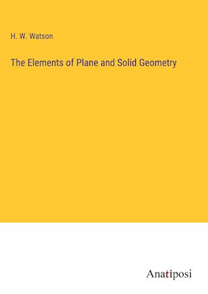 The Elements of Plane and Solid Geometry