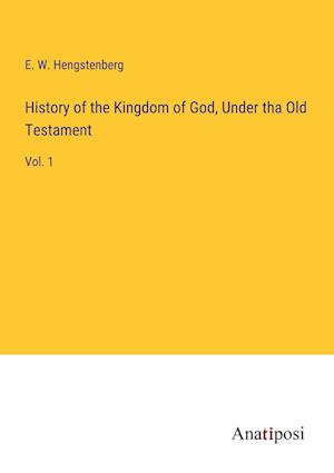 History of the Kingdom of God, Under tha Old Testament