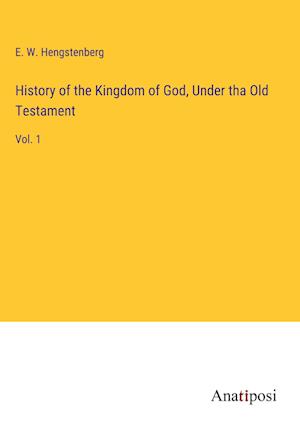 History of the Kingdom of God, Under tha Old Testament