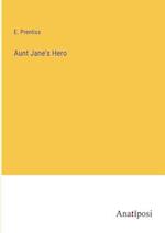 Aunt Jane's Hero