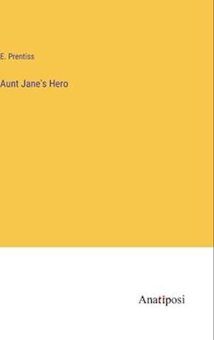 Aunt Jane's Hero