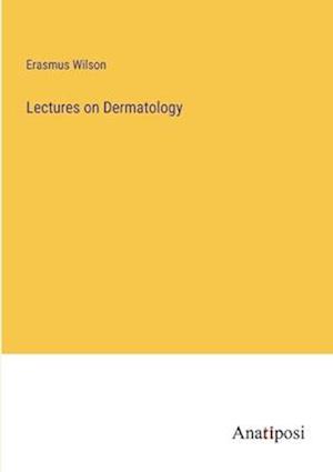 Lectures on Dermatology