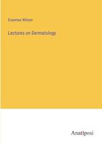 Lectures on Dermatology