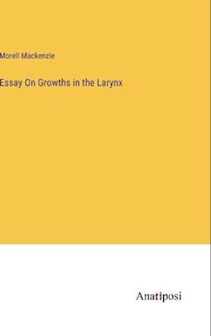 Essay On Growths in the Larynx