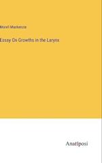 Essay On Growths in the Larynx