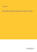Fecundity Fertility, Sterility and Allied Topics