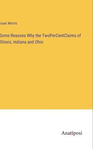 Some Reasons Why the TwoPerCentClaims of Illinois, Indiana and Ohio