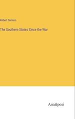 The Southern States Since the War