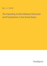 The Impending Conflict Between Romanism and Protestantism in the United States