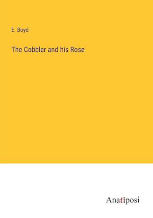 The Cobbler and his Rose