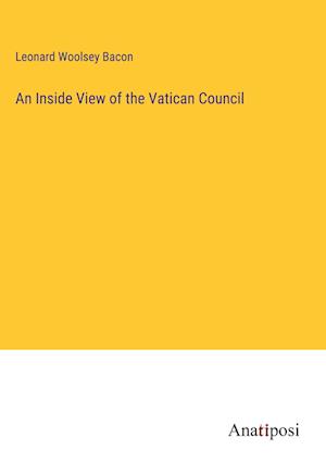 An Inside View of the Vatican Council