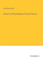 A Key to the Knowledge of Church History