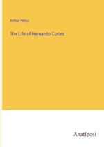 The Life of Hernando Cortes