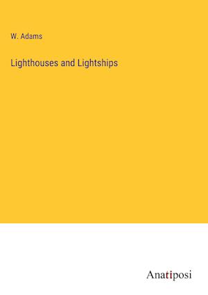 Lighthouses and Lightships