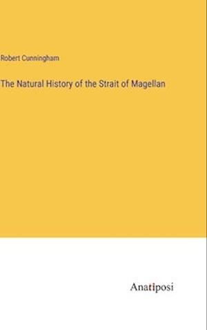 The Natural History of the Strait of Magellan