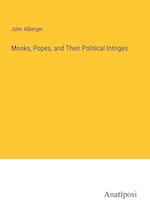 Monks, Popes, and Their Political Intriges