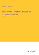 Notes on New Testament Literature and Ecclesiastical History