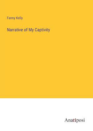 Narrative of My Captivity