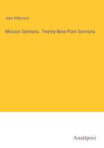 Mission Sermons. Twenty-Nine Plain Sermons