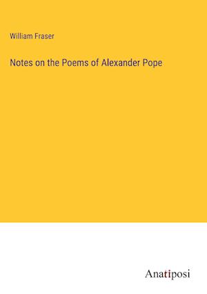 Notes on the Poems of Alexander Pope