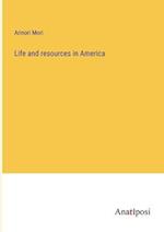 Life and resources in America