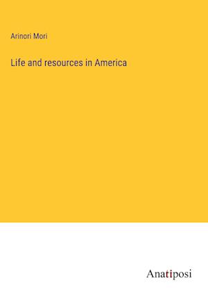 Life and resources in America