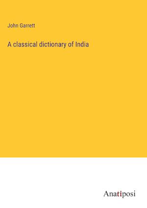 A classical dictionary of India