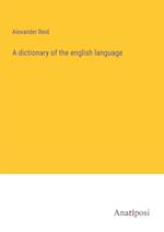 A dictionary of the english language