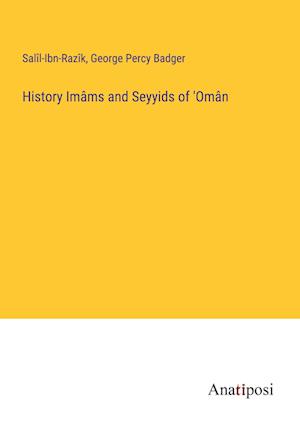 History Imâms and Seyyids of 'Omân