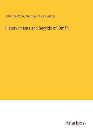 History Imâms and Seyyids of 'Omân